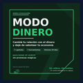 Modo Dinero — Cómo cambiar tu relación con el dinero y dejar de sabotear tu economía